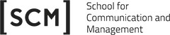 SCM – School for Communication and Management